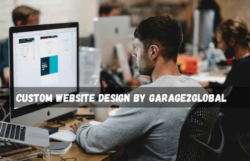 Modern and responsive website layout showcasing Custom Website Design by Garage2Global for startups and businesses.